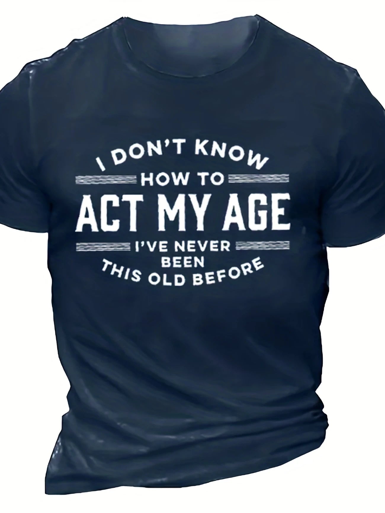 Age Joke Men's T-shirt 38-60